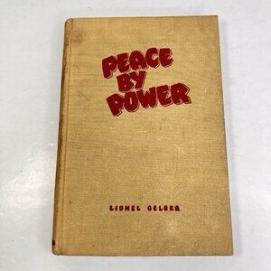 Peace By Power Lionel Gelber 1942 Issues Of The War And The Post War World HC CA